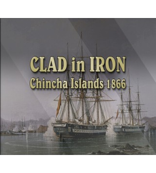 Clad in Iron Chincha Islands 1866 Steam Key GLOBAL